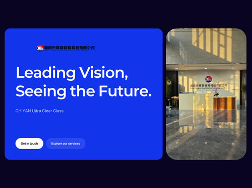 Últimas notícias da empresa sobre Hunan Xinghuai CHIYAN Vidro Ultra-Clar: Visão de Liderança, Vendo o Futuro